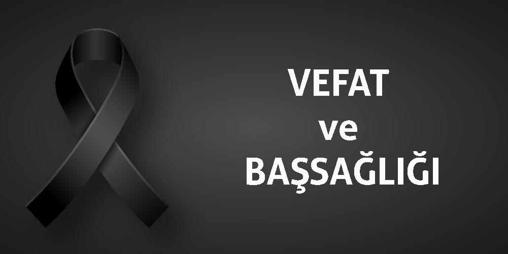 BİLİM İLAÇ KURUCULARINDAN ADİL KARAAĞAÇ'IN EŞİ, YÖN. KUR. BAŞKANI BÜLENT KARAAĞAÇ'IN ANNESİ GÜLSEREN KARAAĞAÇ'IN VEFATI